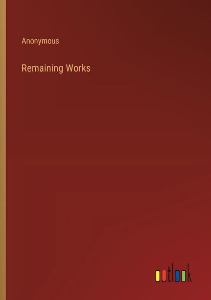 Remaining Works