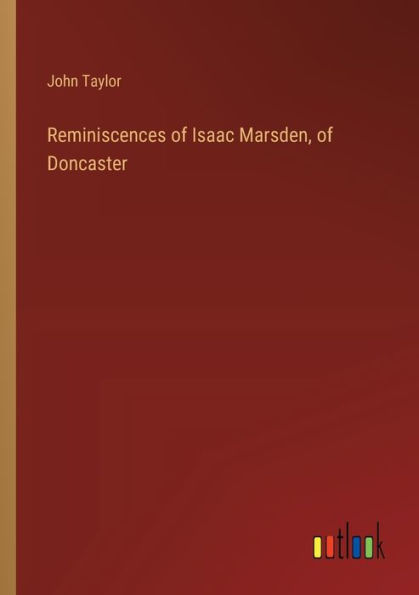 Reminiscences of Isaac Marsden, Doncaster
