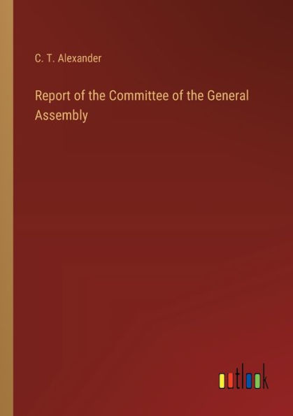 Report of the Committee General Assembly