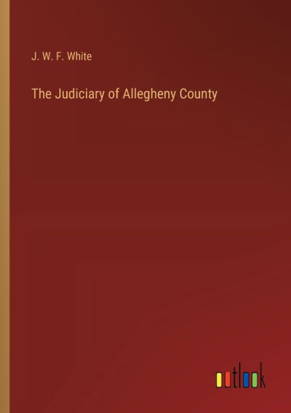 The Judiciary of Allegheny County