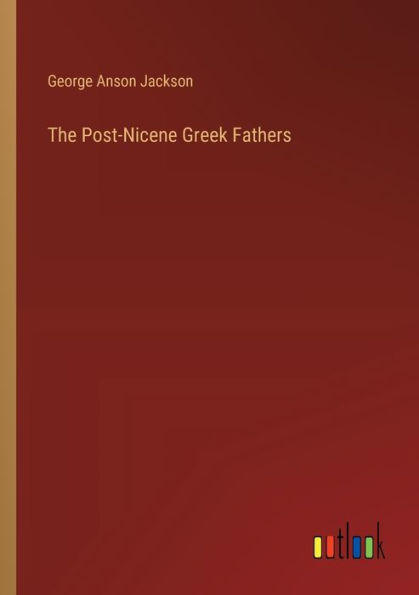 The Post-Nicene Greek Fathers