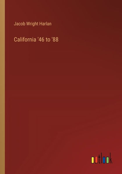 California '46 to '88