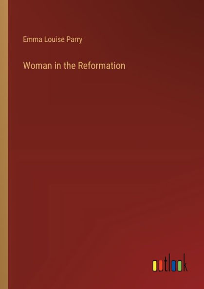 Woman in the Reformation