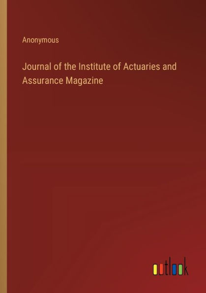 Journal of the Institute Actuaries and Assurance Magazine