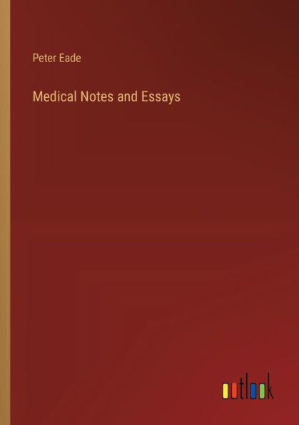 Medical Notes and Essays