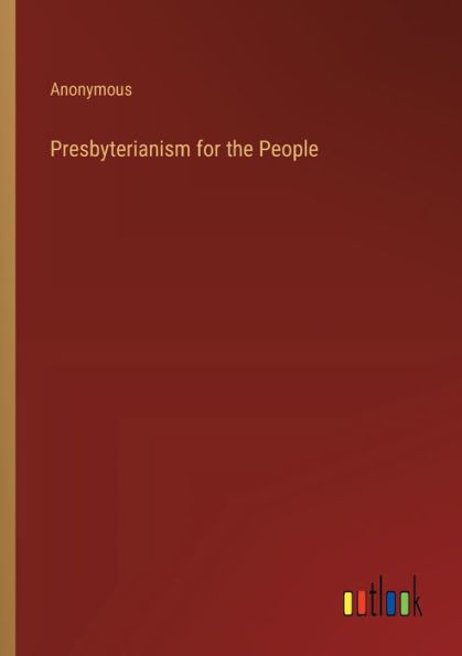 Presbyterianism for the People