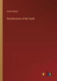 Title: Recollections of My Youth, Author: Ernest Renan