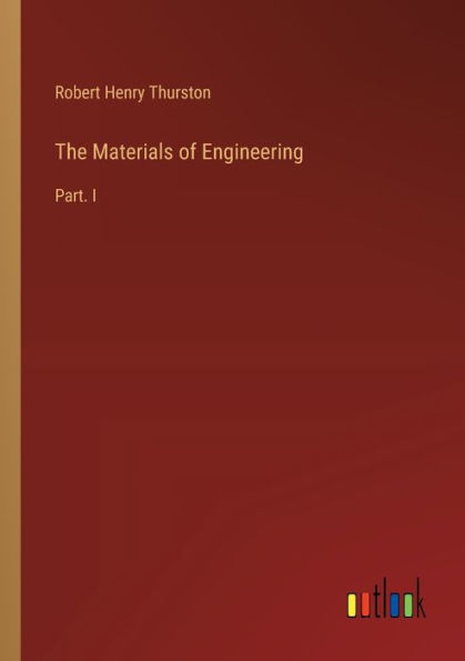 The Materials of Engineering: Part. I