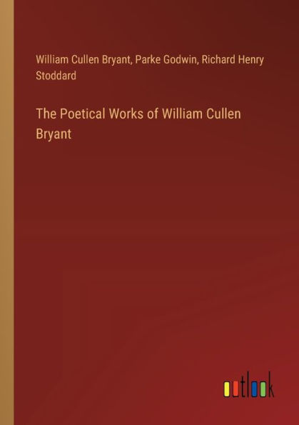 The Poetical Works of William Cullen Bryant