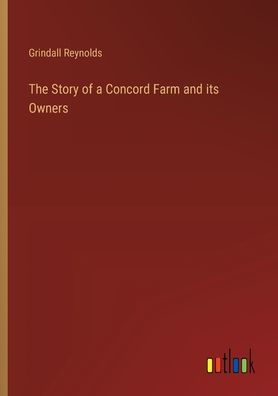 The Story of a Concord Farm and its Owners