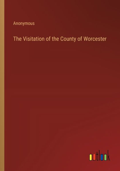 the Visitation of County Worcester