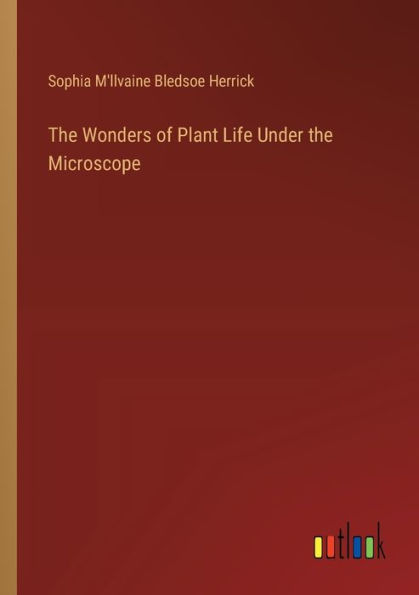 the Wonders of Plant Life Under Microscope