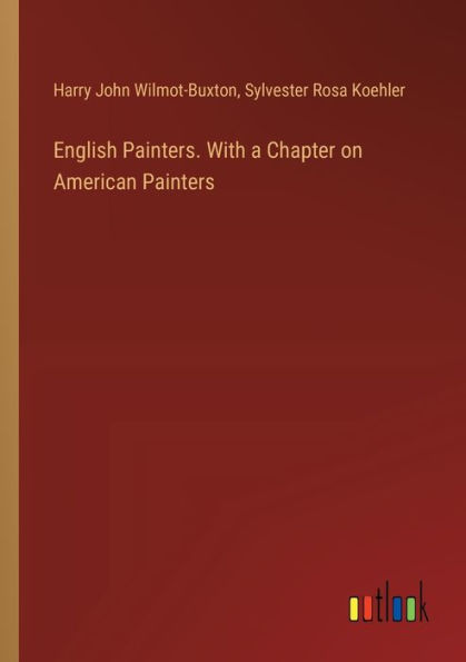 English Painters. With a Chapter on American Painters