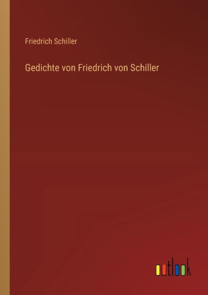 Gedichte von Friedrich Schiller