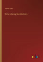 Some Literary Recollections