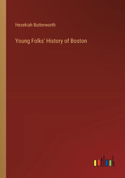 Young Folks' History of Boston