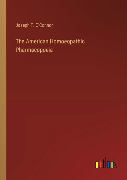 The American Homoeopathic Pharmacopoeia