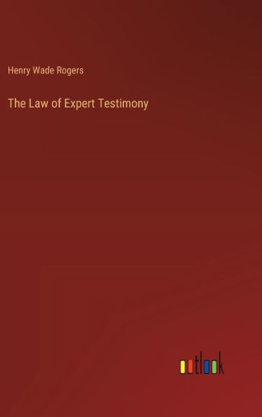 The Law of Expert Testimony