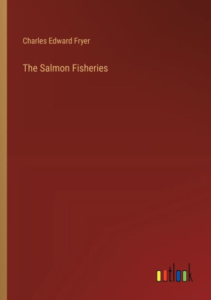 The Salmon Fisheries