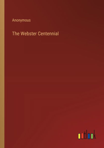 The Webster Centennial