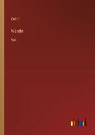 Title: Wanda: Vol. I, Author: Ouida
