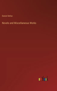 Title: Novels and Miscellaneous Works, Author: Daniel Defoe