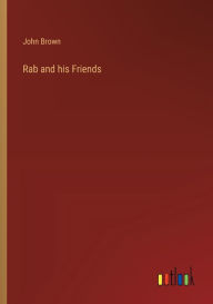 Title: Rab and his Friends, Author: John Brown