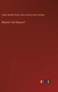 Title: Rhyme? And Reason?, Author: Lewis Carroll