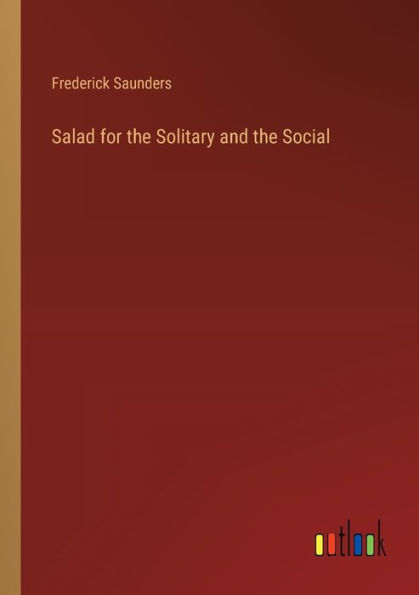 Salad for the Solitary and Social