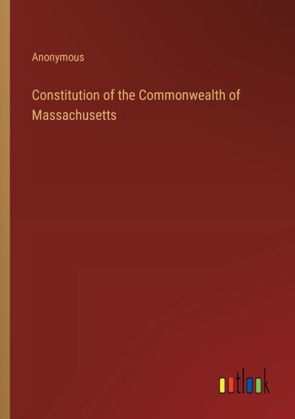 Constitution of the Commonwealth Massachusetts