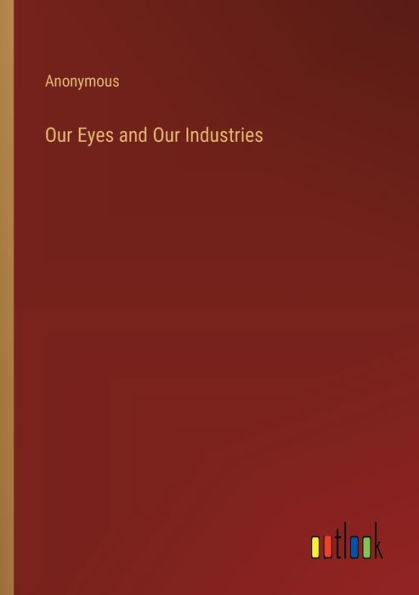 Our Eyes and Industries