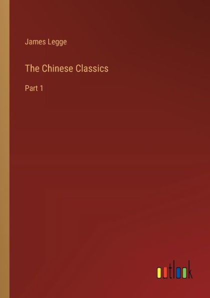 The Chinese Classics: Part 1