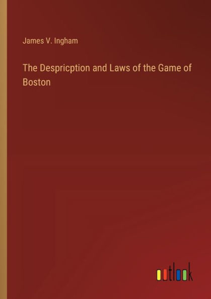 the Despricption and Laws of Game Boston