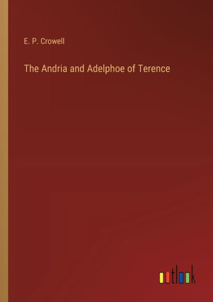 The Andria and Adelphoe of Terence