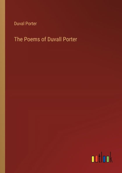 The Poems of Duvall Porter