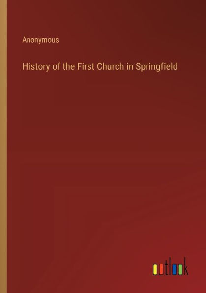 History of the First Church Springfield