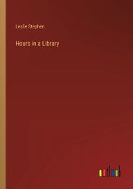 Title: Hours in a Library, Author: Leslie Stephen