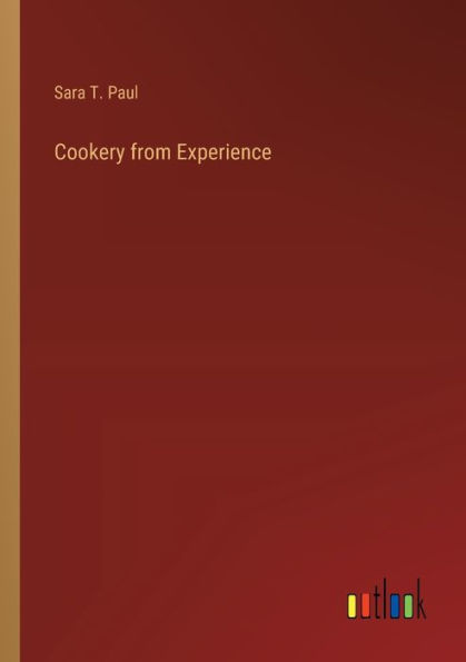 Cookery from Experience