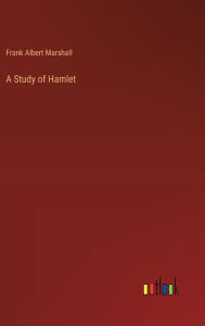 Title: A Study of Hamlet, Author: Frank Albert Marshall