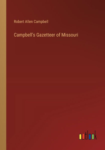 Campbell's Gazetteer of Missouri