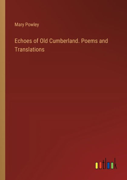 Echoes of Old Cumberland. Poems and Translations