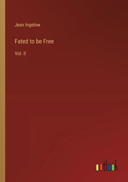 Fated to be Free: Vol. II