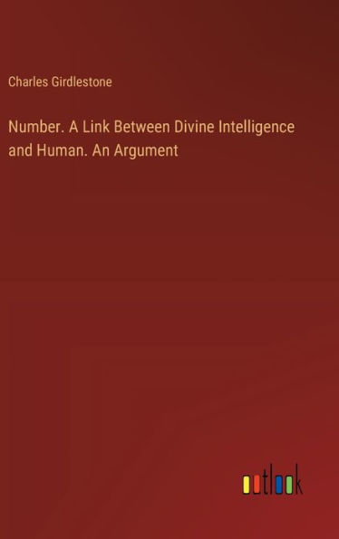 Number. A Link Between Divine Intelligence and Human. An Argument