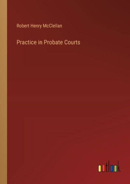 Practice Probate Courts