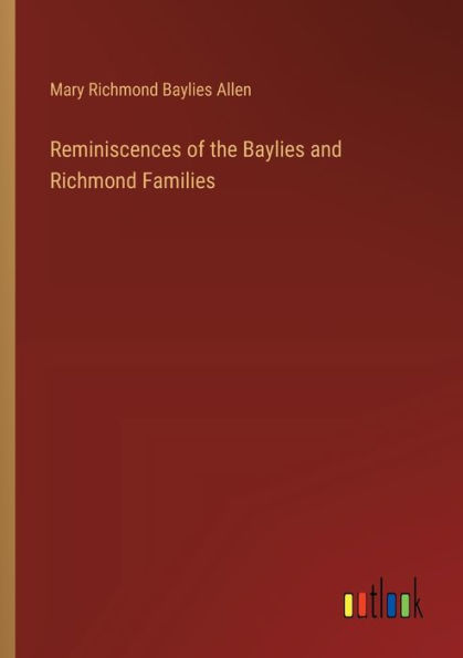 Reminiscences of the Baylies and Richmond Families