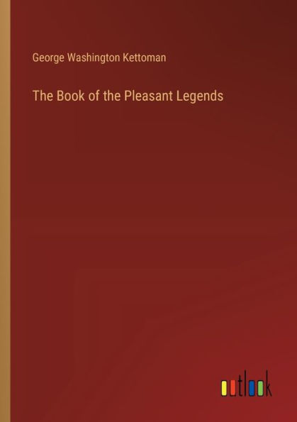 the Book of Pleasant Legends