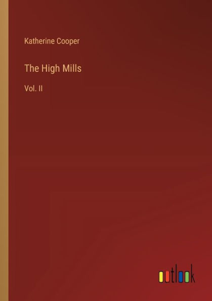 The High Mills: Vol. II