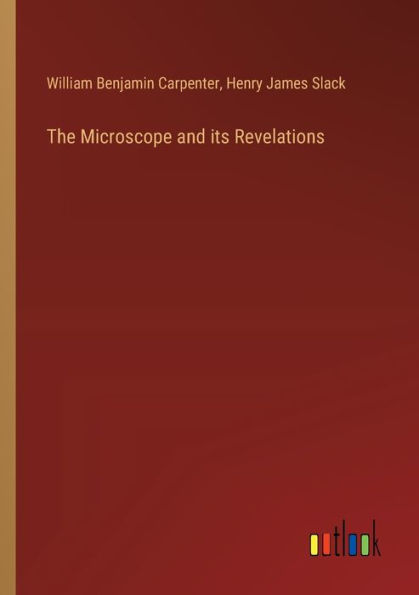 The Microscope and its Revelations