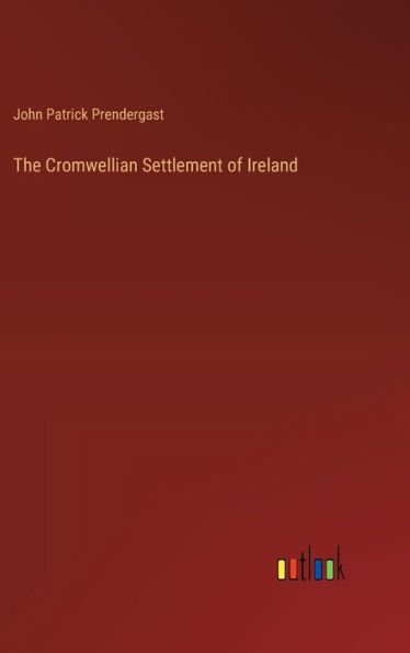 The Cromwellian Settlement of Ireland