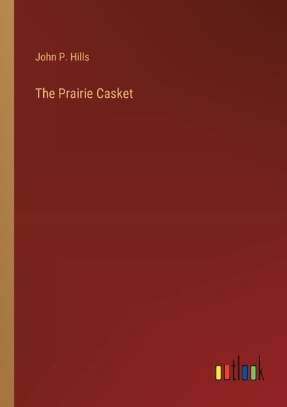 The Prairie Casket